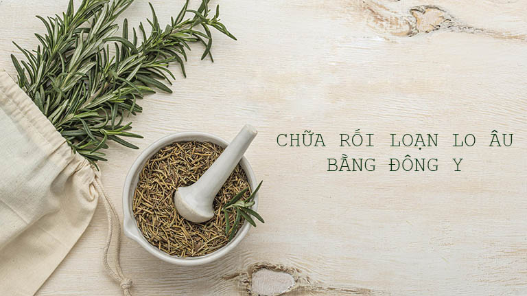 đông y chữa rối loạn lo âu đông y chữa rối loạn lo âu