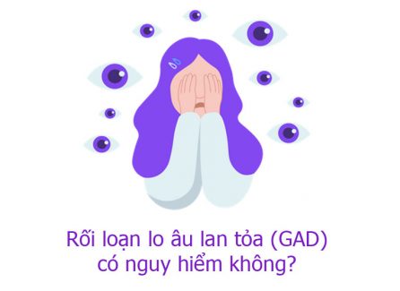 Rối loạn lo âu lan tỏa có nguy hiểm không
