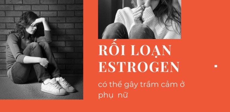 Rối loạn Estrogen có thể gây trầm cảm ở phụ nữ