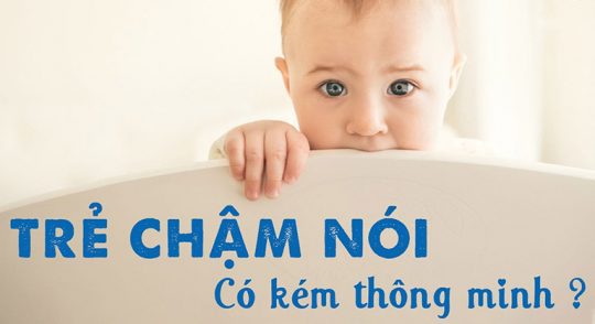 Trẻ chậm nói có phải kém thông minh